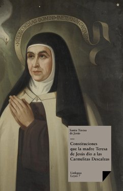 Cover Constituciones que la madre Teresa de Jesús dio a las Carmelitas Descalzas (eBook, ePUB)