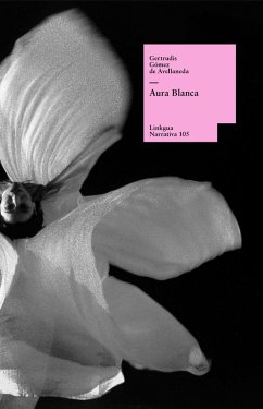 Aura Blanca (eBook, ePUB) - Gómez de Avellaneda, Gertrudis