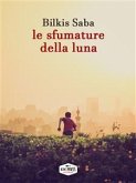 Le sfumature della luna (eBook, ePUB)