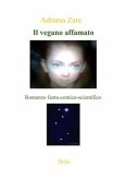 Il Vegano Affamato (eBook, ePUB)