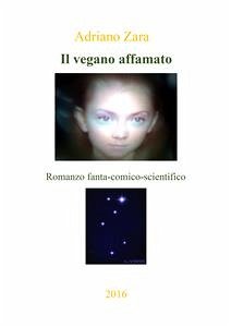 Il Vegano Affamato (eBook, ePUB) - Zara, Adriano