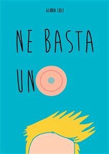 Ne basta uno (eBook, ePUB) - Luzi, Gloria