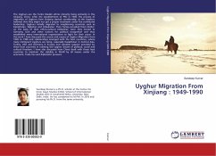Uyghur Migration From Xinjiang : 1949-1990 - Kumar, Sandeep