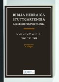 Biblia Hebraica Stuttgartensia / Liber XII Prophetarum / Biblia Hebraica Stuttgartensia