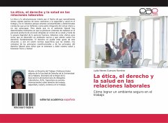 La ética, el derecho y la salud en las relaciones laborales - Guevara Ramírez, Lydia Nieves