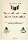 Revolutionskultur ohne Revolution