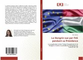 La Hongrie vue par l'UE pendant sa Présidence