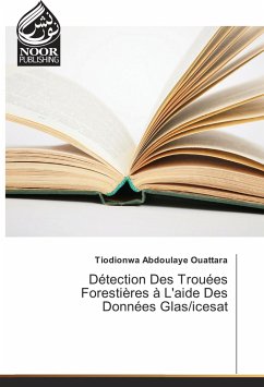 Détection Des Trouées Forestières à L'aide Des Données Glas/icesat - Ouattara, Tiodionwa Abdoulaye