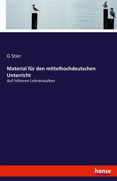 Material für den mittelhochdeutschen Unterricht - Stier, G