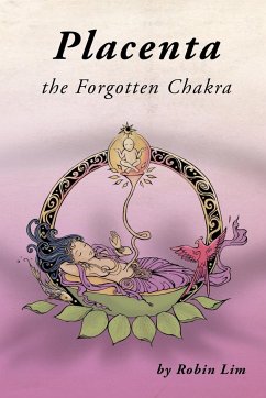 Placenta - The Forgotten Chakra - Lim, Robin