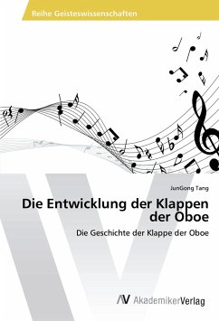 Die Entwicklung der Klappen der Oboe - Tang, JunGong