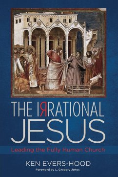 The Irrational Jesus - Evers-Hood, Ken