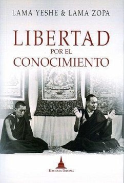 Libertad desde el conocimiento : el camino budista a la felicidad y a la liberación - Thubten Yeshe; Thubten Zopa, Rinpoche