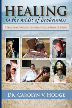 Healing in the Midst of Brokenness - Hodge, Carolyn V.