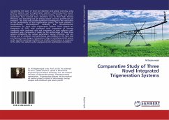 Comparative Study of Three Novel Integrated Trigeneration Systems