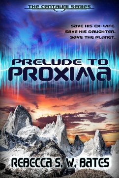 Prelude to Proxima (eBook, ePUB) - Bates, Albert; Bates, Rebecca S. W.