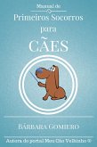 Manual de Primeiros Socorros para Cães (eBook, ePUB)