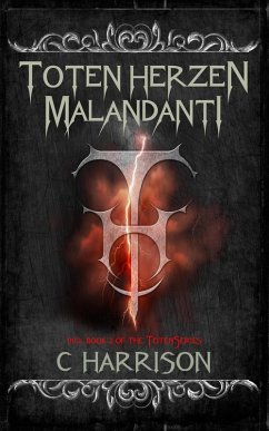Toten Herzen Malandanti (TotenUniverse, #2) (eBook, ePUB) - Harrison, C.