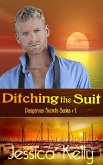 Ditching the Suit (The Dangerous Secrets Series, #1) (eBook, ePUB)