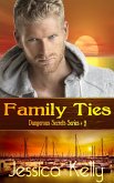 Family Ties (The Dangerous Secrets Series, #2) (eBook, ePUB)