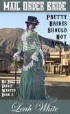 Pretty Brides Should Not Apply (Mail Order Bride) (eBook, ePUB)