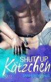 Shut up, Kätzchen! / Hard & Love Bd.1 (eBook, ePUB)