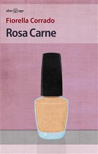 Rosa Carne (eBook, ePUB) - Corrado, Fiorella