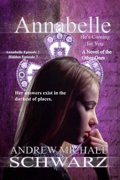 Annabelle: He's Coming for You (The Hidden, #7) (eBook, ePUB) - Schwarz, Andrew Michael