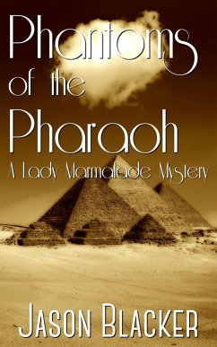 Phantoms of the Pharaoh (A Lady Marmalade Mystery, #4) (eBook, ePUB) - Blacker, Jason
