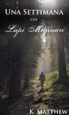 Una Settimana coi Lupi Mannari (eBook, ePUB)