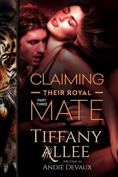 Cover Claiming Their Royal Mate: Part Three (eBook, ePUB)