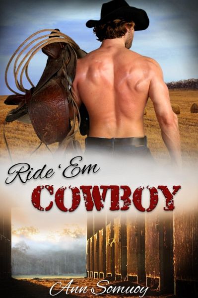 Ride 'Em Cowboy (Texas Cowboy, #2) (eBook, ePUB)