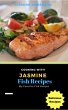 Cooking with Jasmine; Fish Recipes... - Bild 1