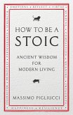 How To Be A Stoic (eBook, ePUB)
