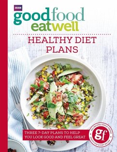 Good Food Eat Well: Healthy Diet Plans (eBook, ePUB) - Good Food Guides