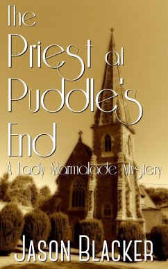 The Priest at Puddle's End (A Lady Marmalade Mystery, #6) (eBook, ePUB) - Blacker, Jason