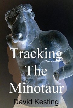 Tracking the Minotaur (eBook, ePUB) - Kesting, David