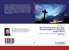 The Protestantism and Neo-Pentecostalism in the post-Soviet Russia - Klyashev, Alexander