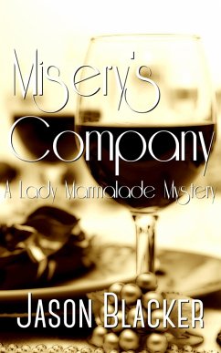 Misery's Company (A Lady Marmalade Mystery) (eBook, ePUB) - Blacker, Jason