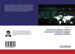 Chile Peru Bolivia: When economic interests trigger political dispute - Ferrari, Stana
