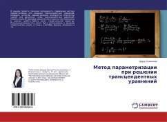 Metod parametrizacii pri reshenii transcendentnyh urawnenij - Tilegenova, Didar