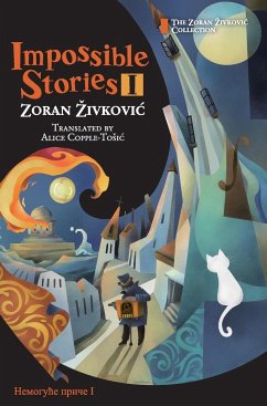Impossible Stories I - Zivkovic, Zoran