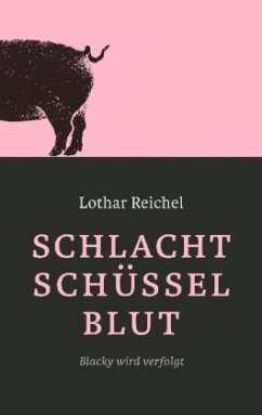 Schlachtschüsselblut - Reichel, Lothar