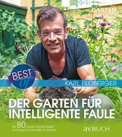 Best of der Garten für intelligente Faule - Ploberger, Karl