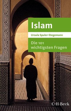 Die 101 wichtigsten Fragen - Islam - Spuler-Stegemann, Ursula