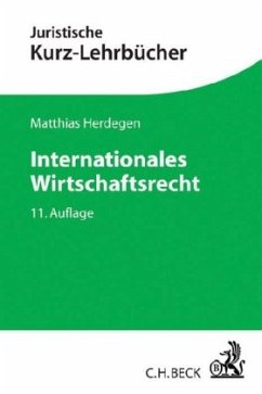 Internationales Wirtschaftsrecht - Herdegen, Matthias