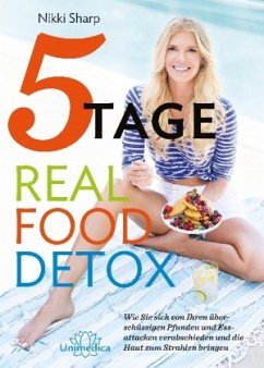 5-Tage-Real Food Detox - Sharp, Nikki