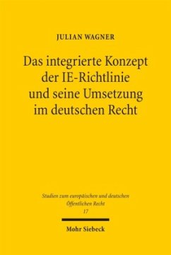Das integrierte Konzept der IE-Richtlinie und seine Umsetzung im deutschen Recht - Wagner, Julian