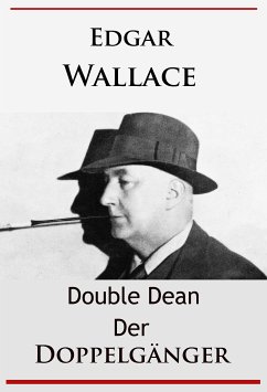 Double Dean - Der Doppelgänger (eBook, ePUB) - Wallace, Edgar