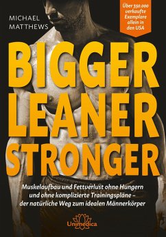 Bigger Leaner Stronger - Matthews, Michael